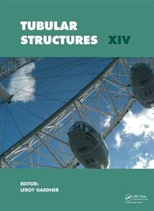 Immagine del venditore per Tubular Structures XIV : Proceedings of the 14th International Symposium on Tubular Structures, London, Uk, 12-14 September 2012 venduto da GreatBookPrices