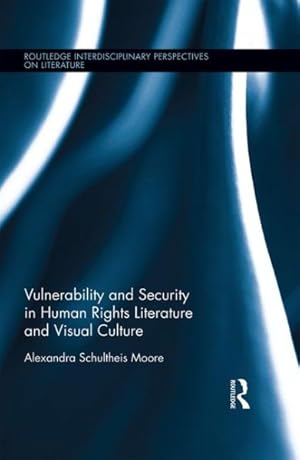 Seller image for Vulnerability and Security in Human Rights Literature and Visual Culture for sale by GreatBookPrices