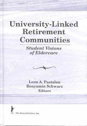 Seller image for University-Linked Retirement Communities : Student Visions of Eldercare for sale by GreatBookPrices