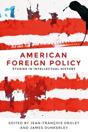 Immagine del venditore per American Foreign Policy : Studies in Intellectual History venduto da GreatBookPrices