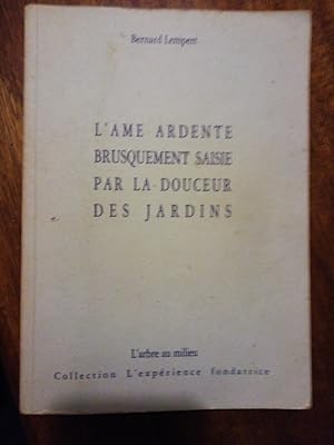 Bild des Verkufers fr L me ardente brusquement saisie par la douceur des jardins 1987 - LEMPERT Bernard - Psychanalyse Vcu Individuation Symbolisme Synchronicit zum Verkauf von Artax