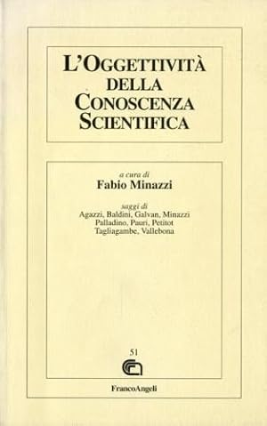 Bild des Verkufers fr L'oggettivita' della conoscenza scientifica. zum Verkauf von LIBET - Libreria del Riacquisto