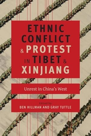 Bild des Verkufers fr Ethnic Conflict and Protest in Tibet and Xinjiang : Unrest in China's West zum Verkauf von GreatBookPrices