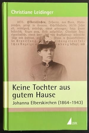 Keine Tochter aus gutem Hause: Johanna Elberskirchen (1864-1943).