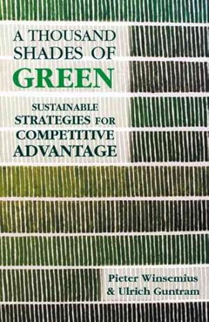 Image du vendeur pour Thousand Shades of Green : Sustainable Strategies for Competitive Advantage mis en vente par GreatBookPrices