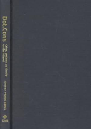 Seller image for Dot.Cons : Crime, Deviance and Identity on the Internet for sale by GreatBookPrices