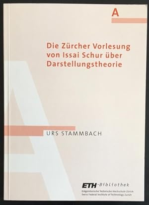 Die Zürcher Vorlesung von Issai Schur über Darstellungstheorie.