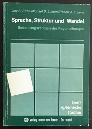 Sprache, Struktur und Wandel: Bedeutungsrahmen der Psychotherapie.