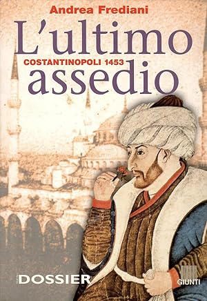 Costantinopoli 1453. L'ultimo assedio.