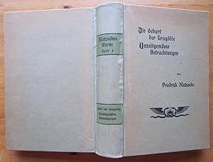 Bild des Verkufers fr Die Geburt der Tragdie. Unzeitgeme Betrachtungen. (= Werke. Erste Abtheilung Band 1). zum Verkauf von Antiquariat Roland Ggler