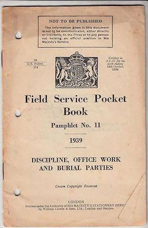 Field Service Pocket Book Pamphlet no 11 1939 | Discipline, Office Work and Burial Parties