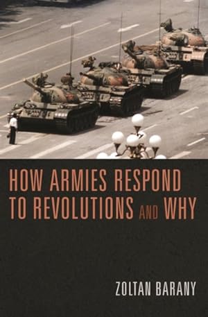 Seller image for How Armies Respond to Revolutions and Why for sale by GreatBookPrices