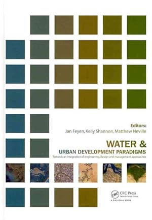 Image du vendeur pour Water and Urban Development Paradigms : Towards an Integration of Engineering, Design and Management Approaches : Procdeedings of the International Urban Water Conference, Heverlee, Beldium, 15 - 19 Septemer, 2008 mis en vente par GreatBookPrices