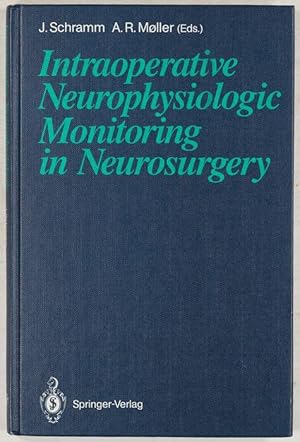 Bild des Verkufers fr Intraoperative Neurophysiologic Monitoring in Neurosurgery. zum Verkauf von Antiq. F.-D. Shn - Medicusbooks.Com