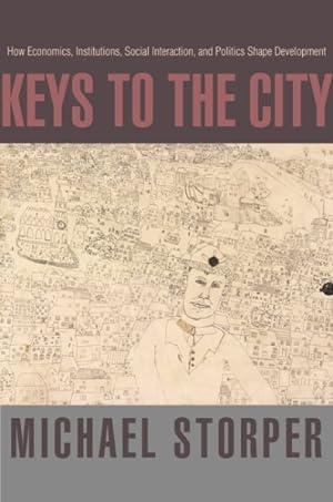 Immagine del venditore per Keys to the City : How Economics, Institutions, Social Interaction, and Politics Shape Development venduto da GreatBookPrices