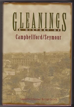 Gleanings: A History of Campbellford/Seymour
