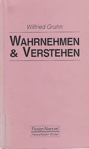 Seller image for Wahrnehmen und Verstehen : Untersuchung zum Verstehensbegriff in der Musik. / Wilfried Gruhn; Taschenbcher zur Musikwissenschaft ; 107 for sale by Licus Media