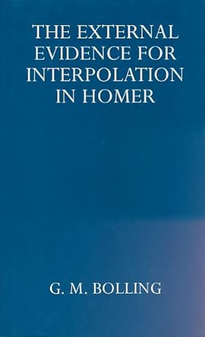 Bild des Verkufers fr The external evidence for interpolation in Homer. zum Verkauf von Antiquariat Lenzen