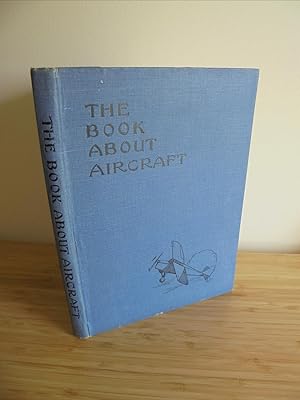 Seller image for The Book About Aircraft for sale by Kerr & Sons Booksellers ABA