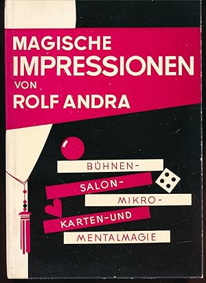 Magische Impressionen;Bühnen-, Salon-, Mikro-, Karten- und Mentalmagie