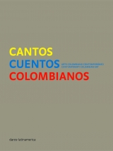 Immagine del venditore per Cantos/Cuentos Colombianos Arte Colombiano Contemporneo/Contemporary Colombian Art (English/Spanish) venduto da Antiquariat UEBUE