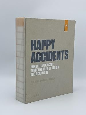 Happy Accidents. Hornall Anderson: Three Decades of Design and Discovery