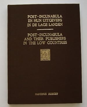 Imagen del vendedor de Post-incunabula en hun uitgevers in de Lage Landen / Post-incunabula en their publishers in the Low Countries. [HARDCOVER] a la venta por Frans Melk Antiquariaat