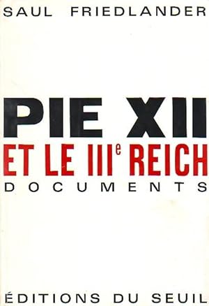 Pie XII et le IIIe Reich - Documents -