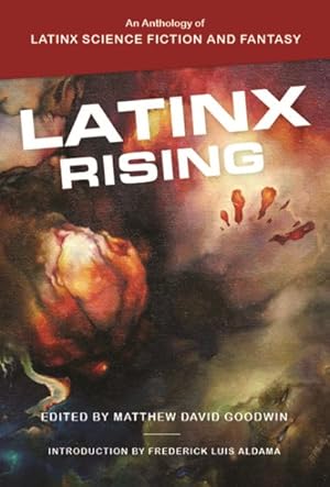 Immagine del venditore per Latinx Rising : An Anthology of Latinx Science Fiction and Fantasy venduto da GreatBookPrices