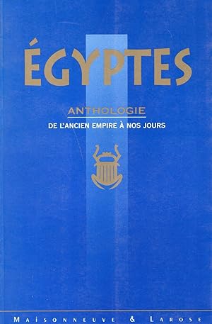 Seller image for Egyptes,anthologie de l'ancien empire a nos jours for sale by JP Livres