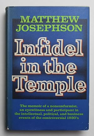 Infidel in the Temple A Memoir of the Nineteen-Thirties