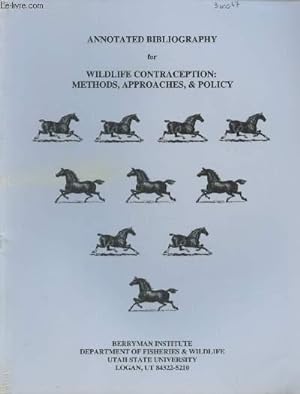 Bild des Verkufers fr Annotated bibliography for Wildlife contraception : methods, approaches, & policy. zum Verkauf von Le-Livre