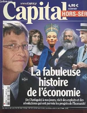 Seller image for Capital Hors Srie Mai-Juin 2007 : La fabuleuse histoire de l'conomie de l'Antiquit  nos jours, rcit des exploits et des rvolutions qui ont permis les progrs de l'humanit. Sommaire : Les inventions qui ont tout acclr - etc. for sale by Le-Livre