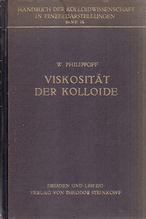 Viskosität der Kolloide. (Handbuch der Kolloidwissenschaft, Band 9).