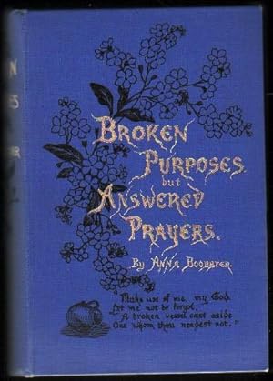 Broken Purposes but Answered Prayers.