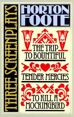 Imagen del vendedor de Three Screenplays: To Kill a Mockingbird, Tender Mercies and the Trip to Bountiful (Paperback or Softback) a la venta por BargainBookStores