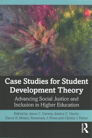 Image du vendeur pour Case Studies for Student Development Theory : Advancing Social Justice and Inclusion in Higher Education mis en vente par GreatBookPrices