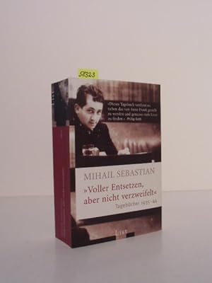 Bild des Verkufers fr Voller Entsetzen, aber nicht verzweifelt. Tagebcher 1935 - 44. Aus dem Rumnischen von Edward Kanterian und Roland Erb unter Mitarb. von Larisa Schippel. zum Verkauf von Kunstantiquariat Rolf Brehmer