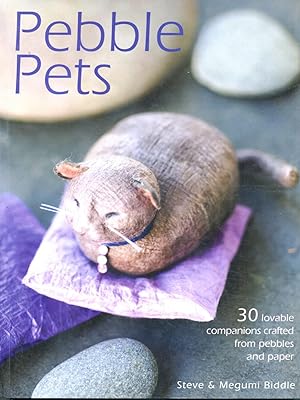 Bild des Verkufers fr Pebble Pets: 30 Lovable Companions Crafted from Pebbles and Paper zum Verkauf von Gadzooks! Books!