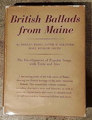British Ballads from Maine The Development of Popular Songs with Texts and Airs