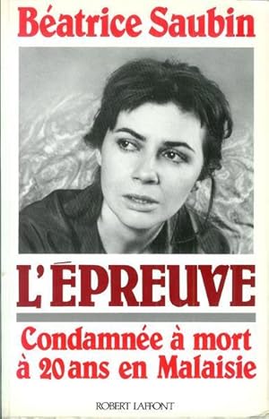 Image du vendeur pour L'preuve : Condamne  mort  20 ans en Malaisie mis en vente par Livres Norrois