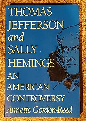 Thomas Jefferson and Sally Hemings An American Controversy