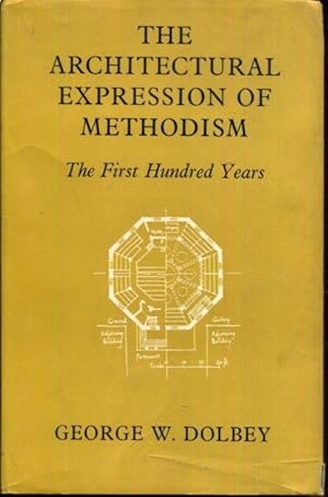 Imagen del vendedor de The Architectural Expression of Methodism: The First Hundred Years a la venta por Turgid Tomes