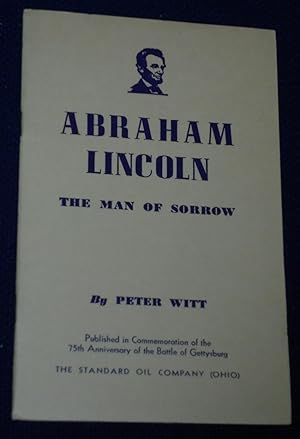 Seller image for Abraham Lincoln: The Man of Sorrow for sale by Pensees Bookshop