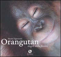Image du vendeur pour Orangutan, Angeli delle Foresta mis en vente par Libro Co. Italia Srl