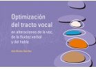 Immagine del venditore per Optimizacin del tracto vocal en alteraciones de la voz, de la fluidez verbal y del habla. venduto da Espacio Logopdico