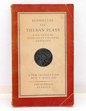 The Theban Plays: King Oedipus; Oedipus at Colonus; Antigone (Penguin Classics)