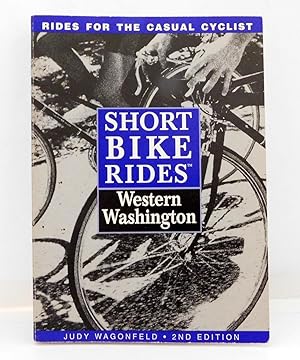 Short Bike Rides in Western Washington (Short Bike Rides Series) -- 2nd Edition