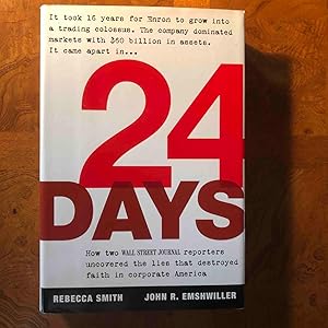 Image du vendeur pour 24 Days : How Two Wall Street Journal Reporters Uncovered the Lies That Destroyed Faith in Corporate America mis en vente par Jake's Place Books