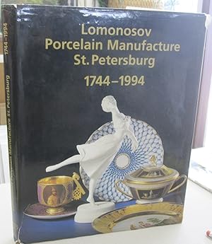 Imagen del vendedor de 250 Years of Lomonosov Porcelain Manufacture St. Petersburg 1744-1994 a la venta por Midway Book Store (ABAA)